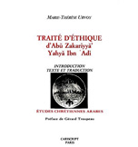 TRAITE D'ETHIQUE, TRADUCTION, INTRODUCTION, 
NOTES DU TAHDHIB AL-AKHLAQ DE MISKAWAYH, 1ERE EDITION 1969; 2EME EDITION 1988.